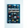 Mushroom Cultivation: 12 Ways to Become the MacGyver of Mushrooms